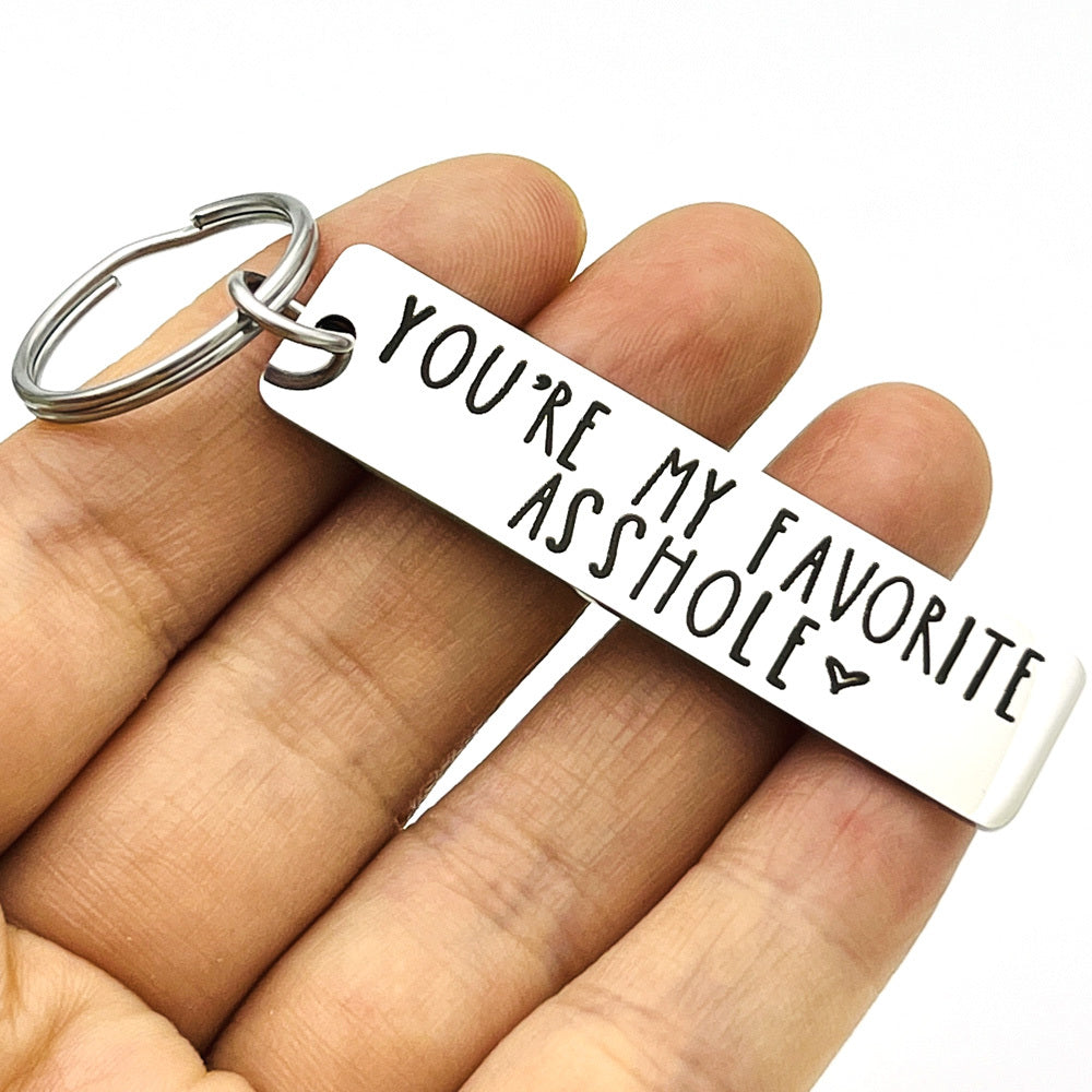 You're My Favorite Asshole Keychain