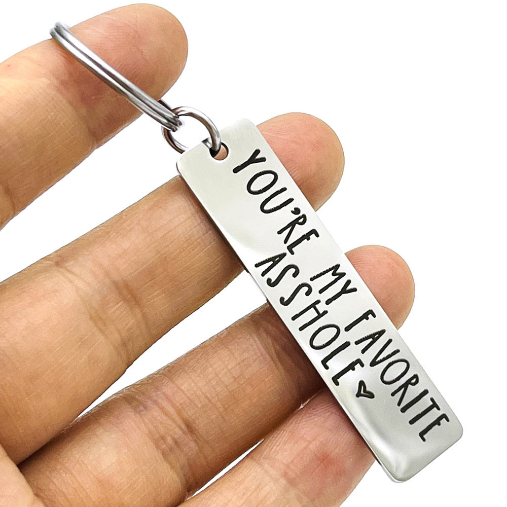 You're My Favorite Asshole Keychain