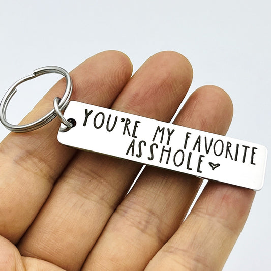 You're My Favorite Asshole Keychain