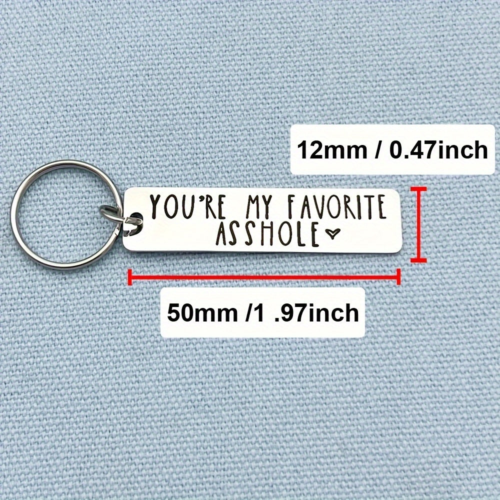 You're My Favorite Asshole Keychain